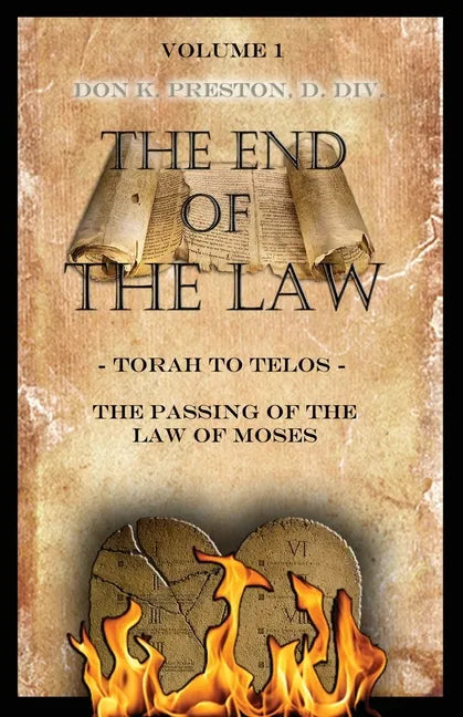 Torah To Telos: The Passing of the Law of Moses: From Creation To Consummation - Paperback