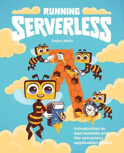 Running Serverless: Introduction to AWS Lambda and the Serverless Application Model - Paperback