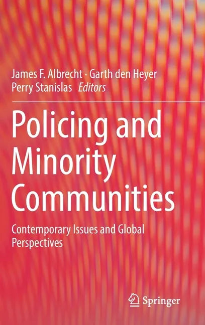 Policing and Minority Communities: Contemporary Issues and Global Perspectives - Hardcover