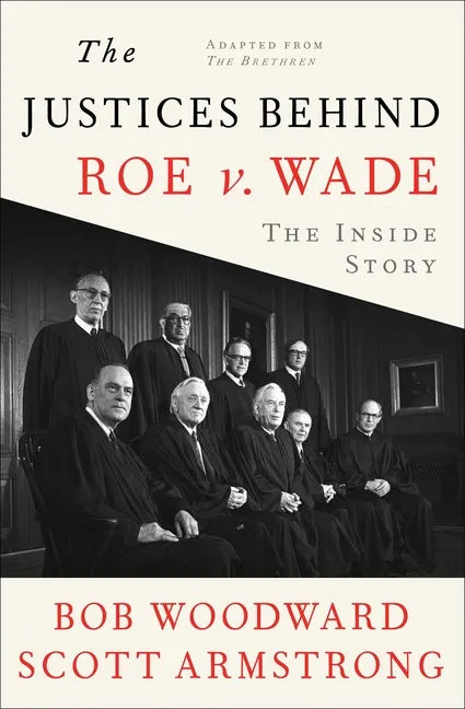 The Justices Behind Roe V. Wade: The Inside Story, Adapted from the Brethren - Paperback