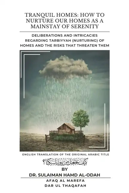 Tranquil Homes: Deliberations and Intricacies regarding Tarbiyyah (Nurturing) of Homes and the Risks that Threaten Them - Paperback