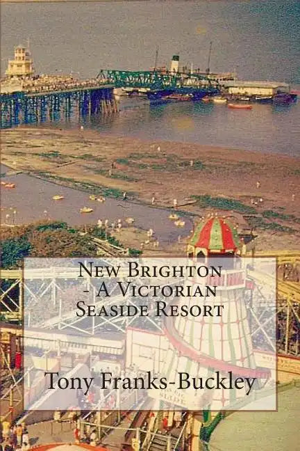 New Brighton - A Victorian Seaside Resort - Paperback