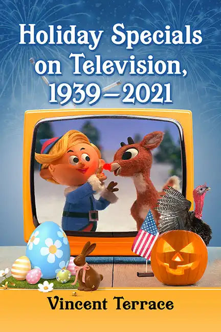 Holiday Specials on Television, 1939-2021 - Paperback