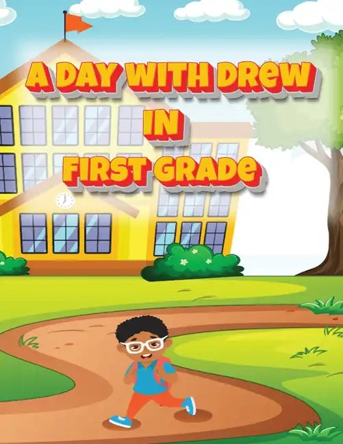 A Day with Drew in First Grade - Paperback