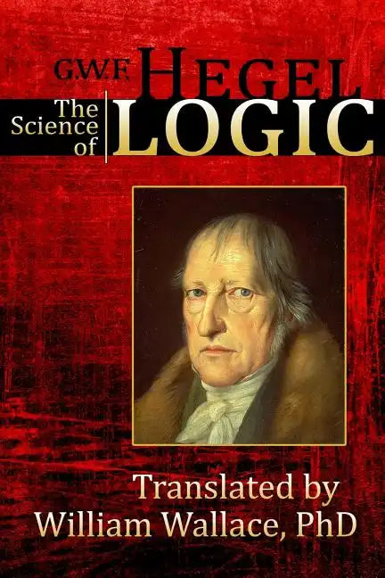 The Science of Logic - Paperback
