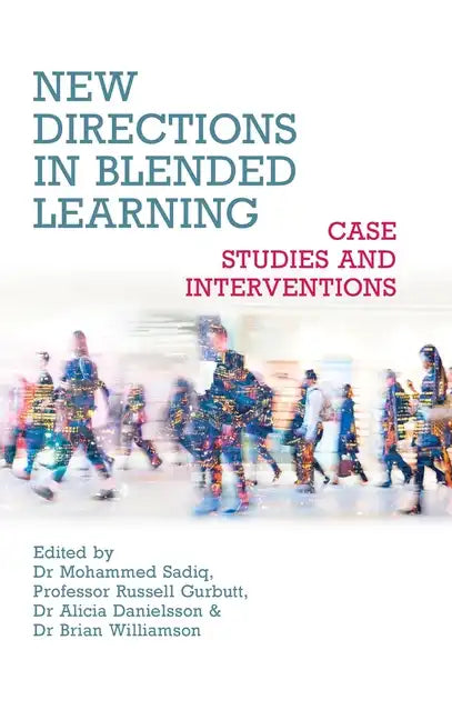 New Directions in Blended Learning: Case Studies and Interventions - Hardcover