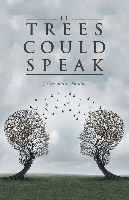 If Trees Could Speak - Paperback