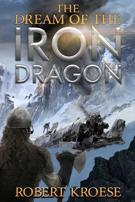 The Dream of the Iron Dragon - Paperback