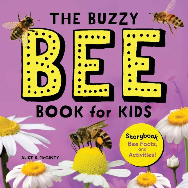 The Buzzy Bee Book for Kids: Storybook, Bee Facts, and Activities! - Paperback