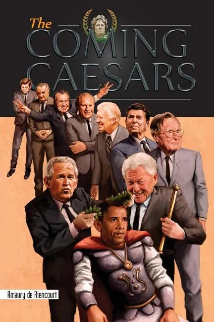 The Coming Caesars - Paperback