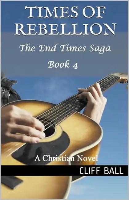 Times of Rebellion: A Christian Novel - Paperback