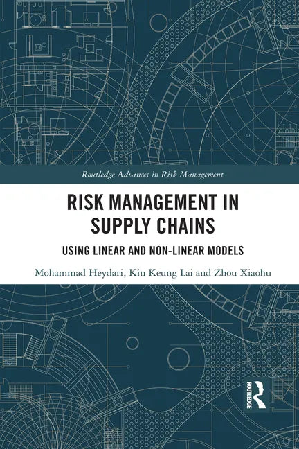 Risk Management in Supply Chains: Using Linear and Non-Linear Models - Paperback