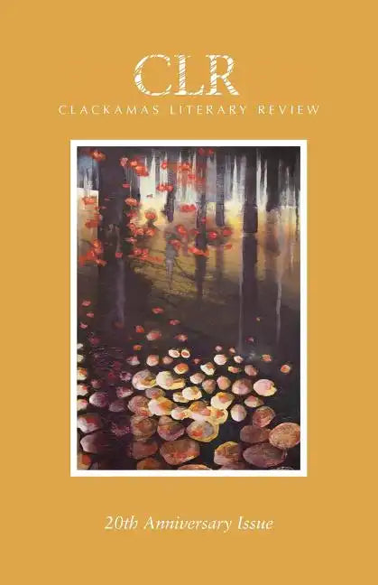 Clackamas Literary Review 20th Anniversary Issue - Paperback