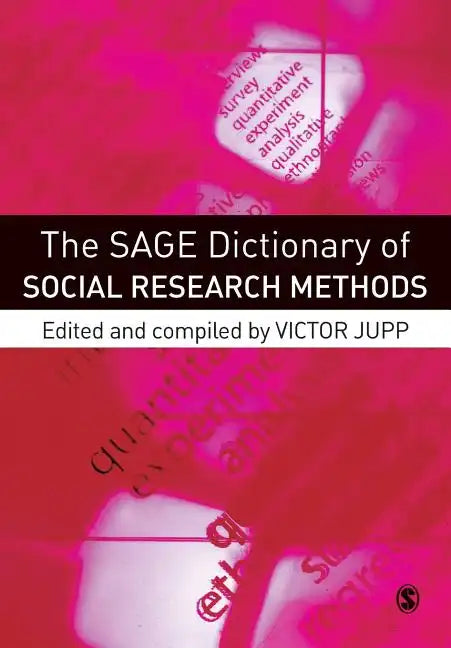 The SAGE Dictionary of Social Research Methods - Paperback