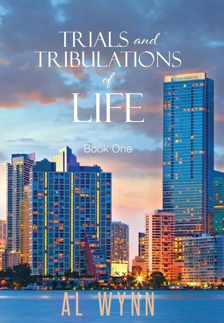 Trials and Tribulations of Life: Book One - Hardcover