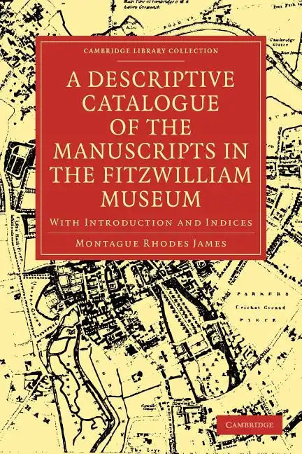 A Descriptive Catalogue of the Manuscripts in the Fitzwilliam Museum - Paperback