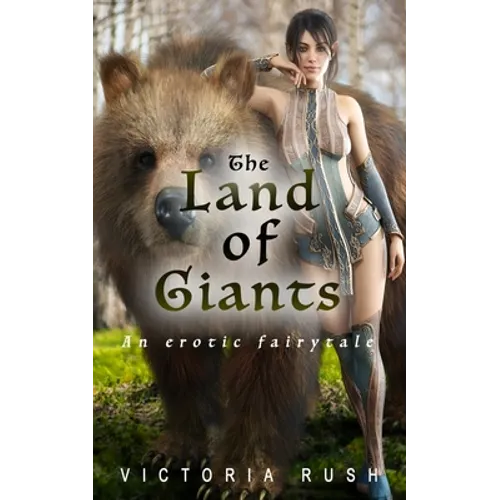 The Land of Giants: An Erotic Fairytale: Adult Fairy Tales ( Fantasy Erotica ) - Paperback