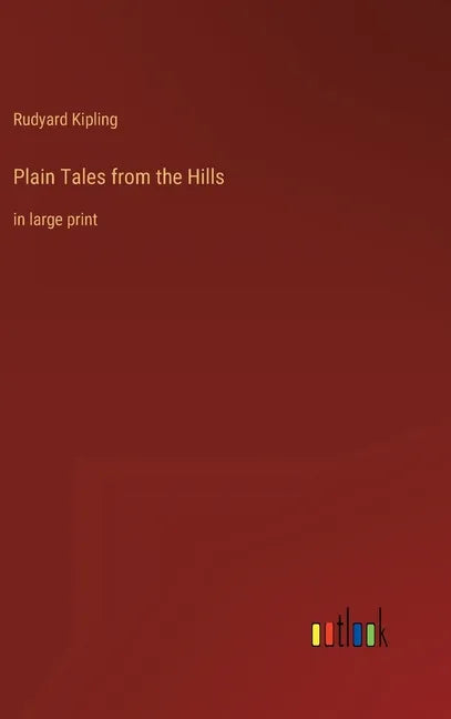 Plain Tales from the Hills: in large print - Hardcover
