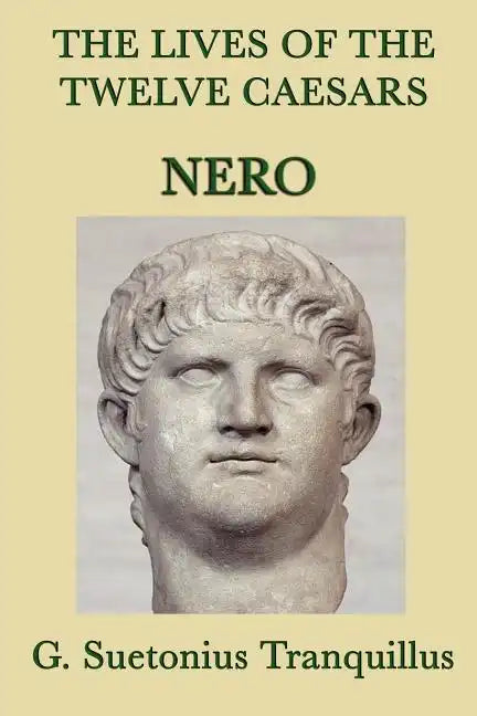 The Lives of the Twelve Caesars -Nero- - Paperback