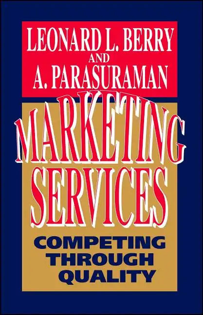 Marketing Services: Competing Through Quality - Paperback