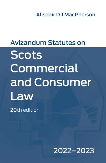 Avizandum Statutes on Scots Commercial and Consumer Law: 2022-23 - Paperback