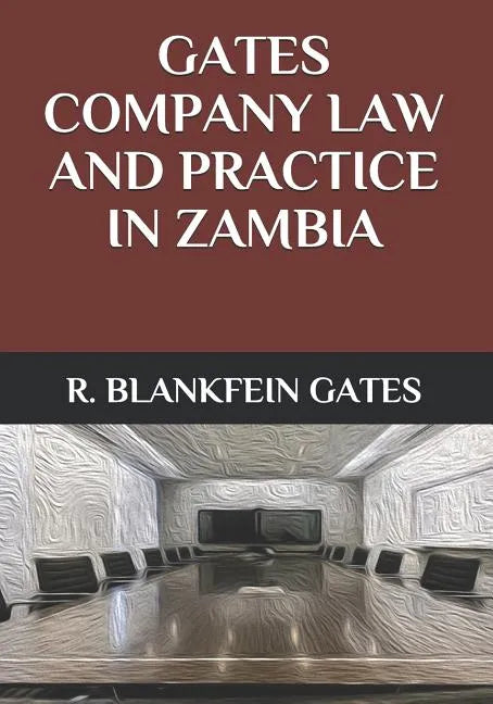 Gates Company Law and Practice in Zambia - Paperback