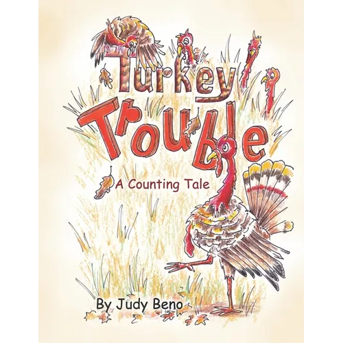 Turkey Trouble: A Counting Tale -Thanksgiving Counting Book for Children and Preschoolers - Paperback