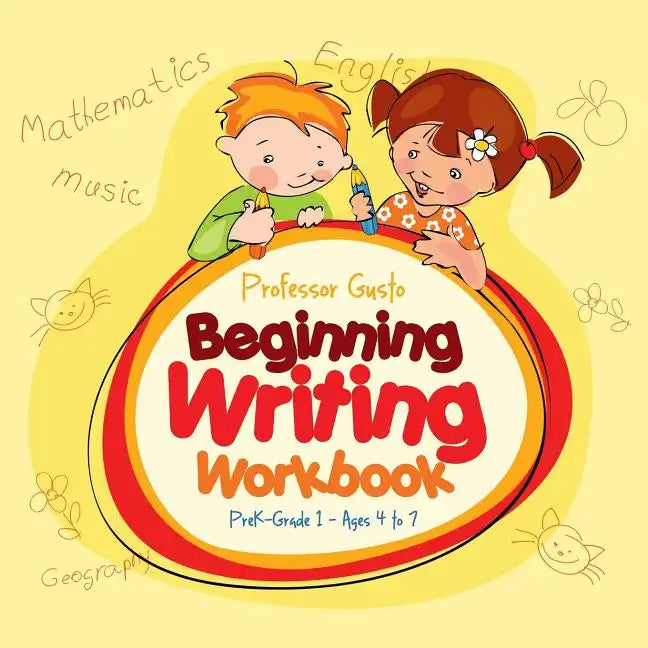 Beginning Writing Workbook PreK-Grade 1 - Ages 4 to 7 - Paperback