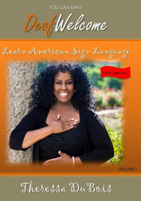 You Can Make Deaf Welcome: Learn American Sign Language - Paperback