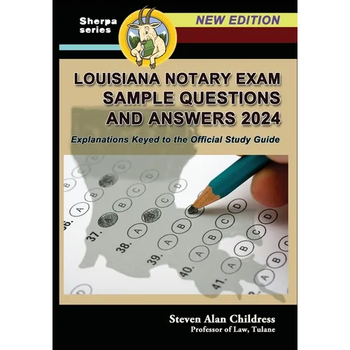 Louisiana Notary Exam Sample Questions and Answers 2024: Explanations Keyed to the Official Study Guide - Paperback