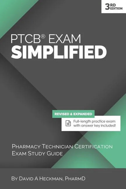 PTCB Exam Simplified, 3rd Edition: Pharmacy Technician Certification Exam Study Guide - Paperback