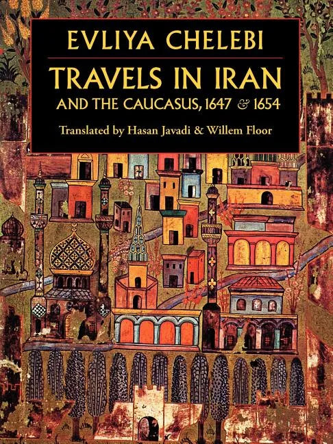 Travels in Iran and the Caucasus, 1647 & 1654 - Paperback