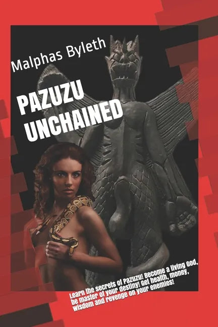 Pazuzu Unchained: Walk with the Gods! - Paperback
