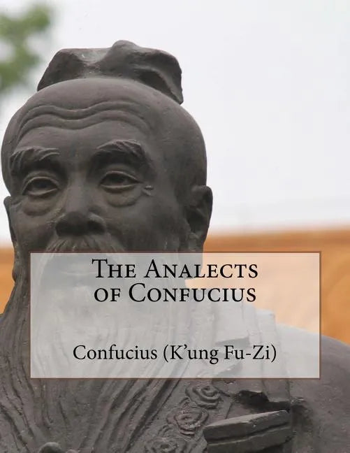 The Analects of Confucius - Paperback