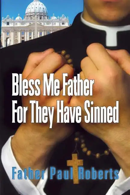 Bless Me Father For They Have Sinned - Paperback