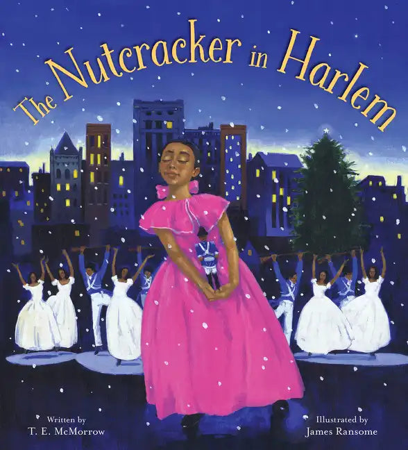 The Nutcracker in Harlem: A Christmas Holiday Book for Kids - Hardcover