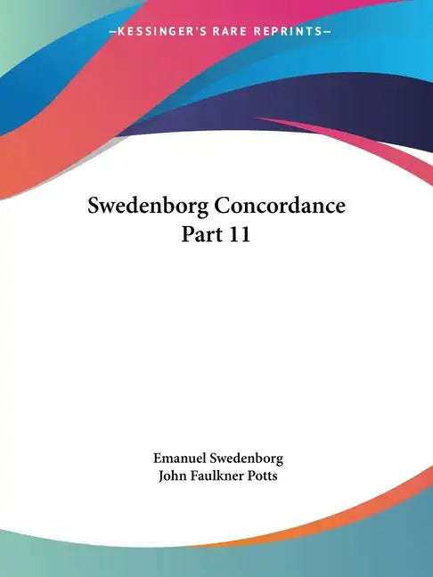 Swedenborg Concordance Part 11 - Paperback