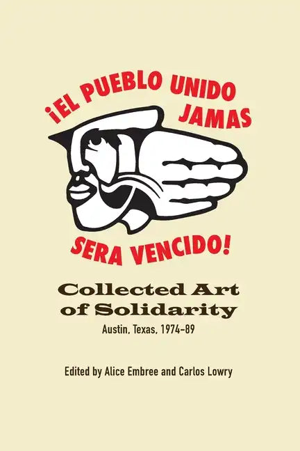 Collected Art of Solidarity: Austin, Texas, 1974-89 - Paperback