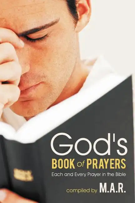 God's Book of Prayers: Each and Every Prayer in the Bible - Paperback