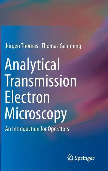 Analytical Transmission Electron Microscopy: An Introduction for Operators - Hardcover