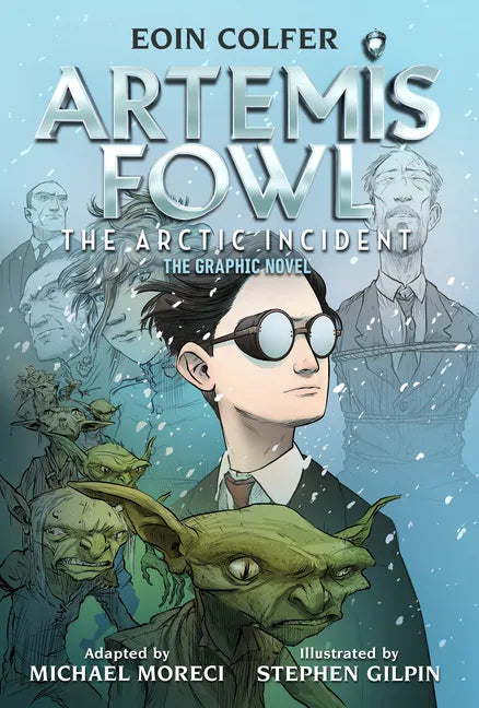 The Eoin Colfer: Artemis Fowl: The Arctic Incident: The Graphic Novel-Graphic Novel - Paperback