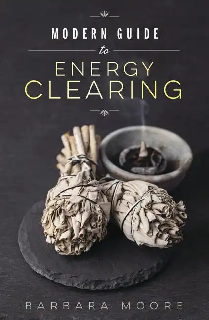 Modern Guide to Energy Clearing - Paperback