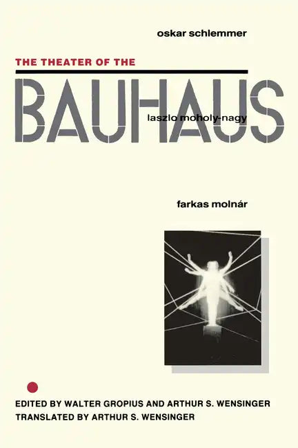 The Theater of the Bauhaus - Paperback