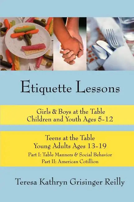 Etiquette Lessons: Girls & Boys at the Table Teens at the Table - Paperback