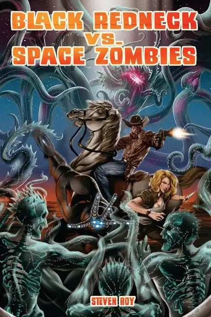 Black Redneck vs. Space Zombies: A Black Redneck Adventure - Paperback
