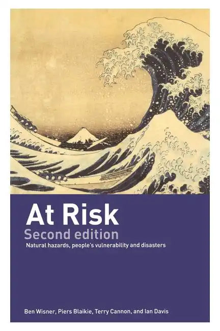 At Risk: Natural Hazards, People's Vulnerability and Disasters - Paperback