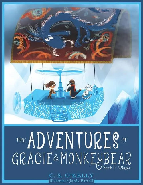 The Adventures of Gracie & MonkeyBear: Book 2: Winter - Paperback