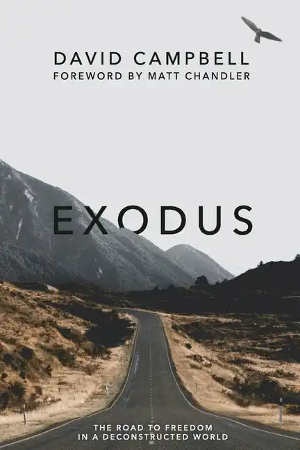 Exodus: The Road to Freedom in a Deconstructed World - Paperback