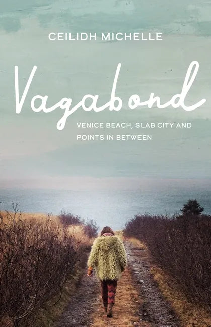 Vagabond: Venice Beach, Slab City and Points in Between - Paperback