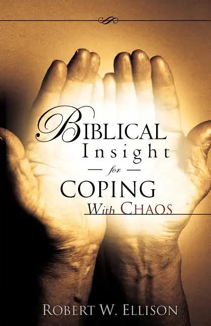Biblical Insight for COPING WITH CHAOS - Paperback